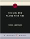 [Millennium 02] • The Girl Who Played With Fire (Millennium Trilogy, Book 2)